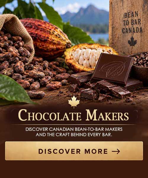 CHOCOLATE MAKERS Discover Canadian bean-to-bar makers